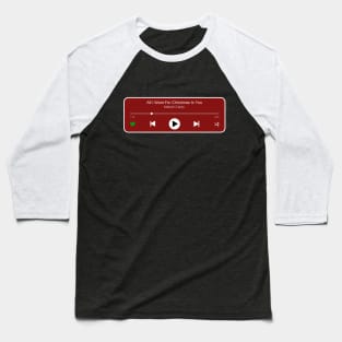 All i want for christmas is you (music player) Baseball T-Shirt